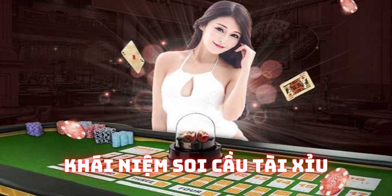 Định nghĩa dễ hiểu về soi cầu tài xỉu Định nghĩa dễ hiểu về soi cầu tài xỉu