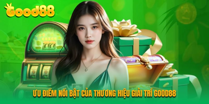Điểm nổi bật tại Good 98